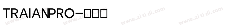 TRAIAN PRO字体转换